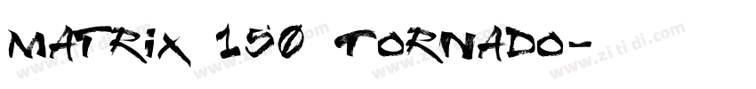 Matrix 150 Tornado字体转换